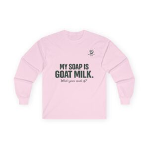 My Soap Is Goat Milk Long Sleeve Tee | Goat Milk Soap QR Code Back